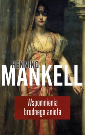 Henning Mankell   Wspomnienia brudnego aniola 094205,1